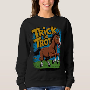 Trick or Trot Horse Design for Equestrian Fans Sweatshirt