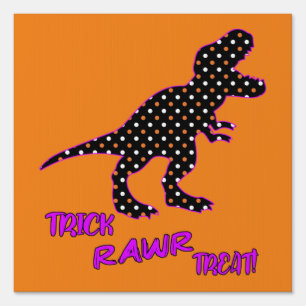 Trick RAWR Treat! - Halloween Tyrannosaurus Rex Sign