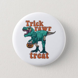 Trick Rawr Treat Zombie T Rex Halloween Dinosaur Button
