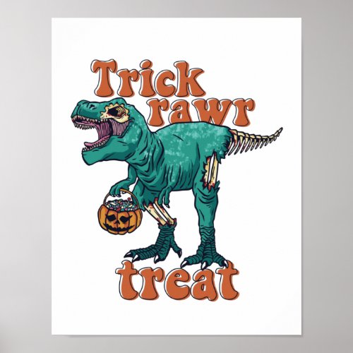 Trick Rawr Treat Zombie T Rex Halloween Dinosaur Poster