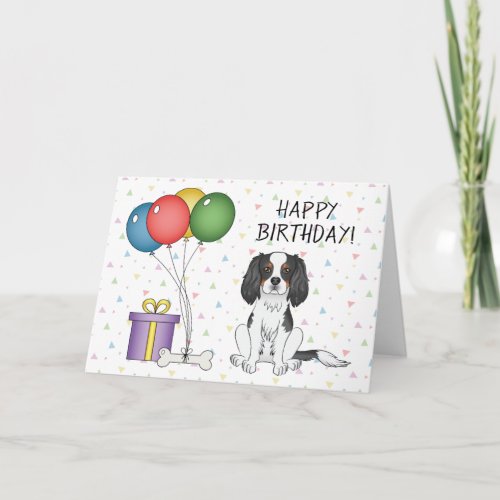 Tricolor Cavalier King Charles Spaniel _ Birthday Card