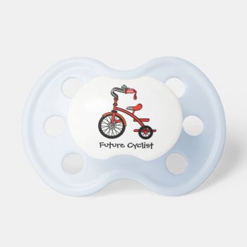 Tricycle Design Pacifier by SjasisSportsSpace at Zazzle