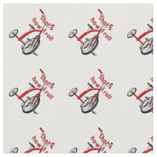 Tricycle - That's How I Roll! Fabric