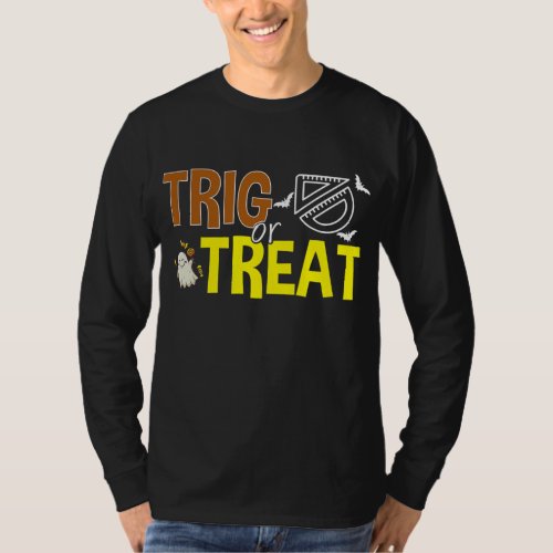 Trig Or Treat Funny Trigonometry Lover Halloween T_Shirt