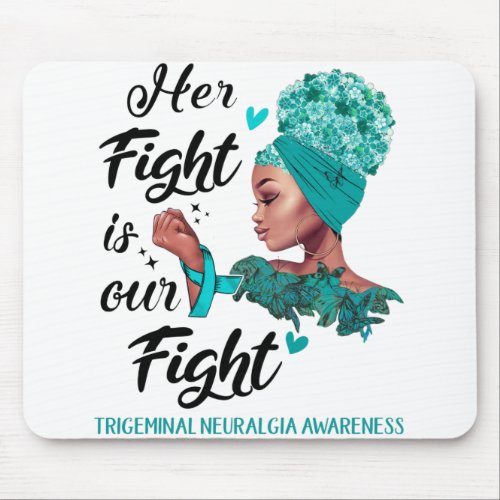 Trigeminal Neuralgia Awareness Her Fight Is Our Mouse Pad