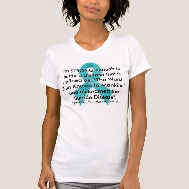 Trigeminal Neuralgia Awareness T-Shirt (Front)
