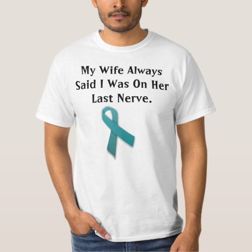 Trigeminal Neuralgia_ Last Nerve T_Shirt