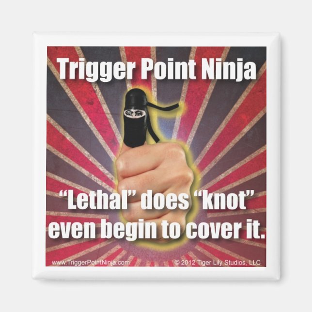 Trigger Point Ninja ® is Lethal Magnet (Front)