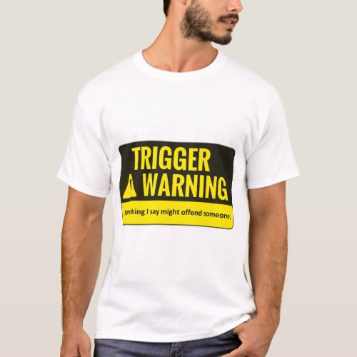 Trigger Warning T_Shirt