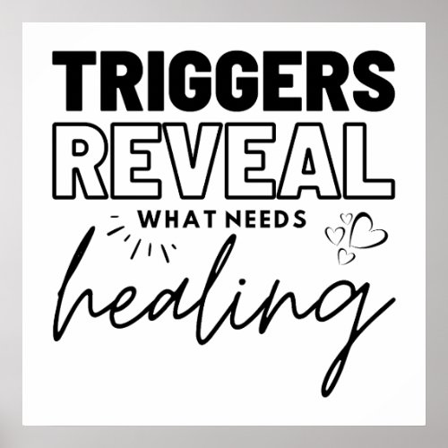 Triggers Reveal What Needs Healing Poster
