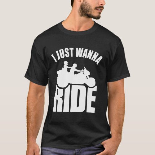 Trike Bikers I Just Wanna Ride Trike T_Shirt