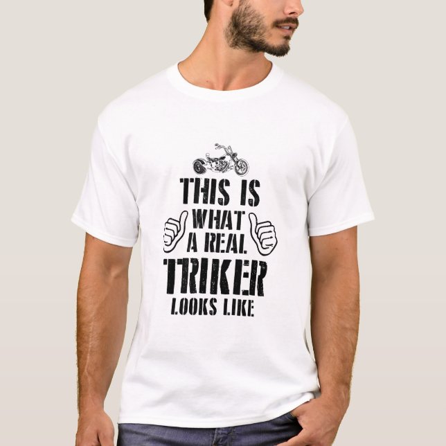 Trike Driver Sayings | Trike Triker Trikes Gifts T-Shirt (Front)