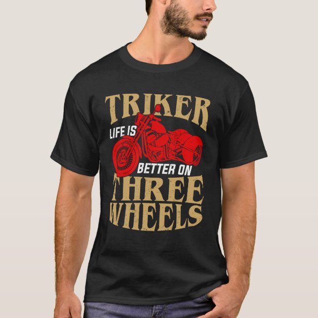 Trike Motorized Tricycle Triker Gift T-Shirt (Front)