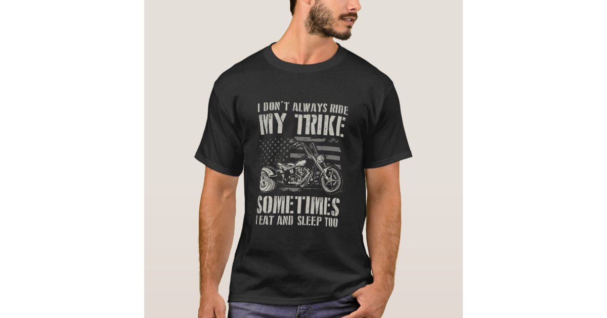 Triking Quote Trike Quote | Gift Ideas for Trikers Trikes Triker T-Shirt | Zazzle