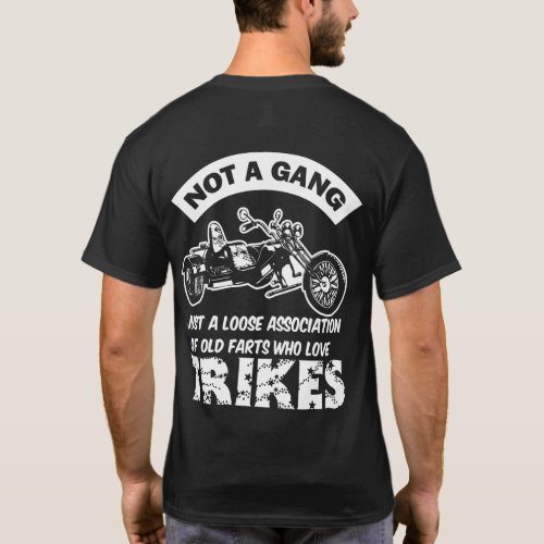Trike t shirt _ not a gang printed on back