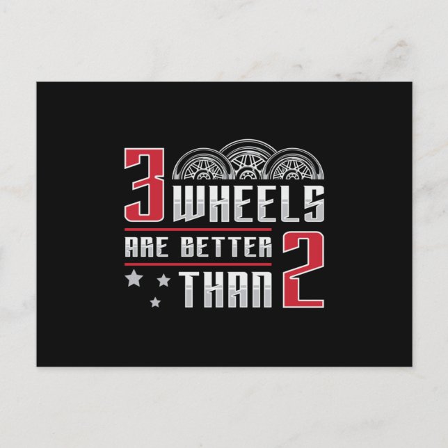 Triker 3 Wheels Are Better Than 2 Motor Trike Postcard (Front)