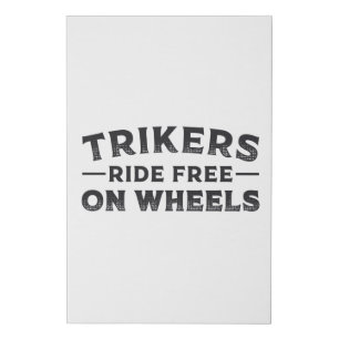 Triker Trikers Ride Free On Wheels Trike Funny Faux Canvas Print