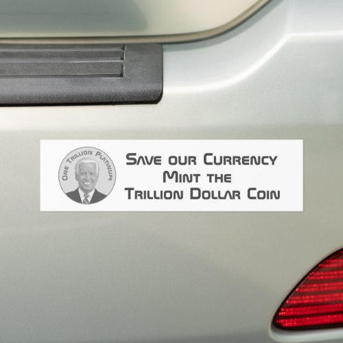 Trillion Dollar Platinum Coin Bumper Sticker