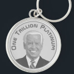 Trillion Dollar Platinum Coin Keychain<br><div class="desc">One answer to the annoying political theater that is the repeated debt ceiling crisis is to mint a one trillion dollar platinum coin and deposit it into the United States Treasury. Since the government can mint unlimited money, this would decouple paying federal bills from the annual budget negotiations. It may...</div>