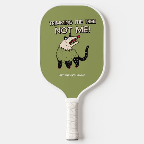 Trimming the Tree Not Me Funny Possum Xmas Gift Pickleball Paddle