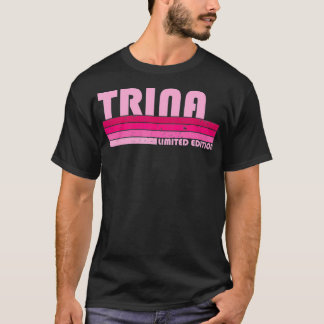 TRINA Name Personalized Retro Vintage 80s 90s Birt T-Shirt