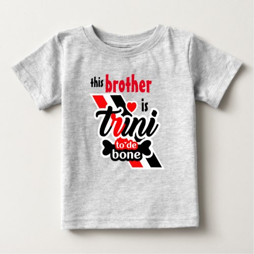 Trini 2 de bone Brother Baby T_Shirt