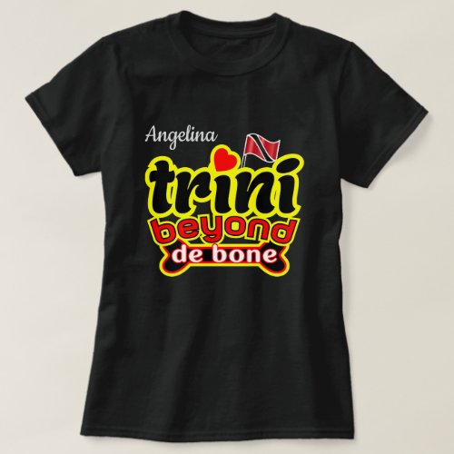 trini beyond de bone your name T_Shirt