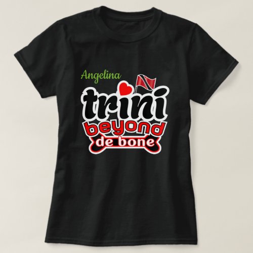 trini beyond de bone your name T_Shirt