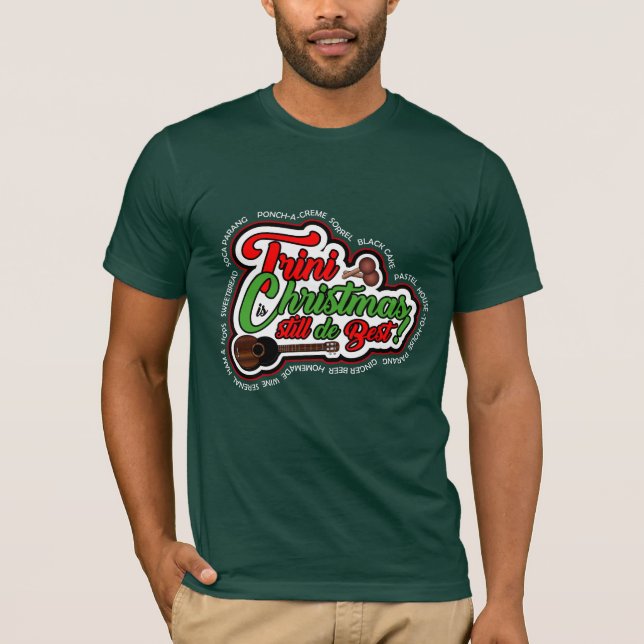 Trini Christmas still d best with map and cuatro T-Shirt (Front)