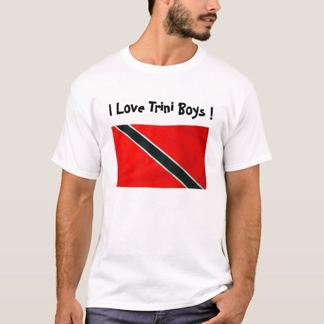 TRINI FLAG, I Love Trini Boys ! T-Shirt (Front)