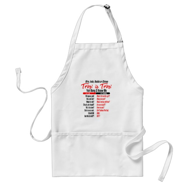 Trini Is Trini Dialect Humor Adult Apron (Front)