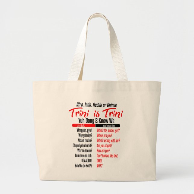 Trini Is Trini Dialect Humor Large Tote Bag (Front)
