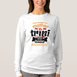 Trini to the bone Mother T-Shirt