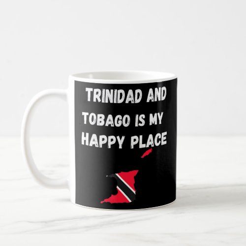 Trinidad and Tobago Is My Happy Place Trini Flag P Coffee Mug