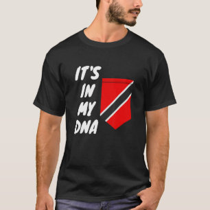 Trinidad and Tobago It's In My DNA Trinidadian Fla T-Shirt