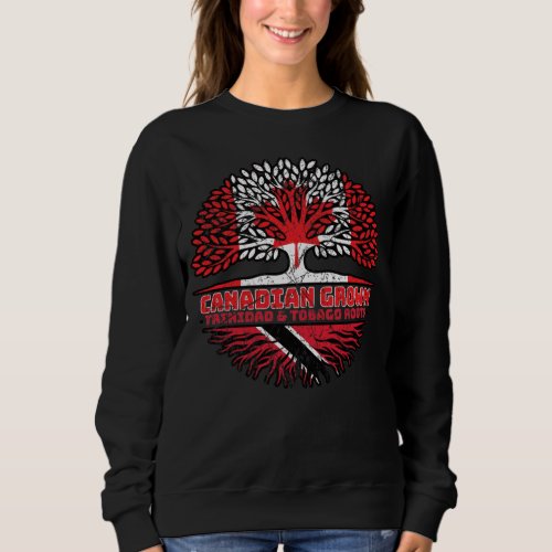 Trinidad and Tobago Trinidadian Canadian Canada Sweatshirt