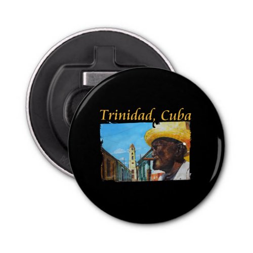 Trinidad Cuba _ Cuban Cigar Art Bottle Opener