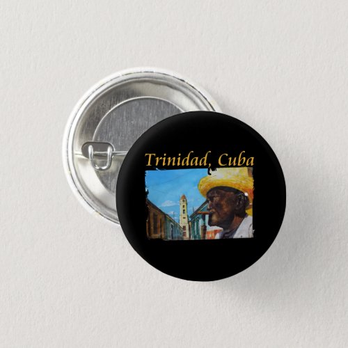 Trinidad Cuba _ Cuban Cigar Art Button