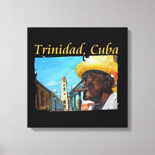 Trinidad Cuba _ Cuban Cigar Art Canvas Print