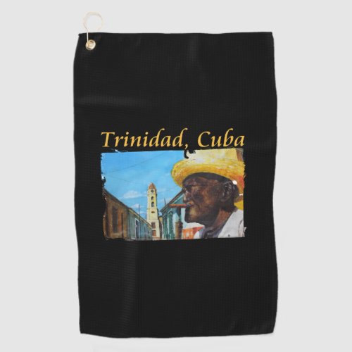 Trinidad Cuba _ Cuban Cigar Art Golf Towel