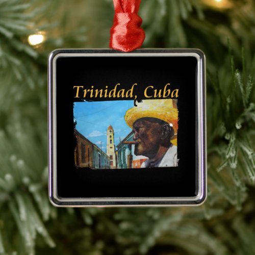 Trinidad Cuba _ Cuban Cigar Art Metal Ornament