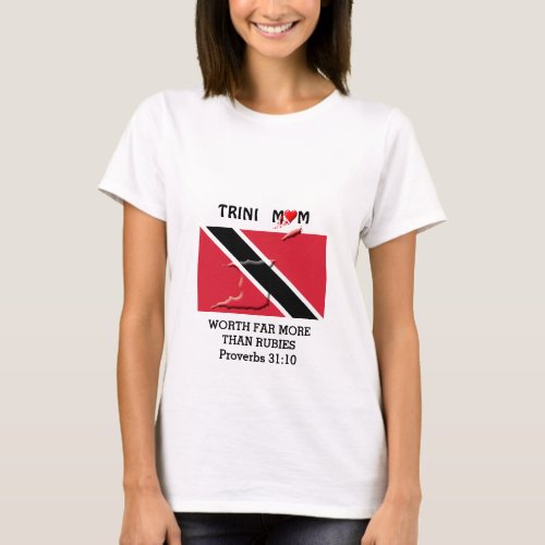TRINIDAD MOM Worth More Than Rubies PROVERBS 31 T_Shirt