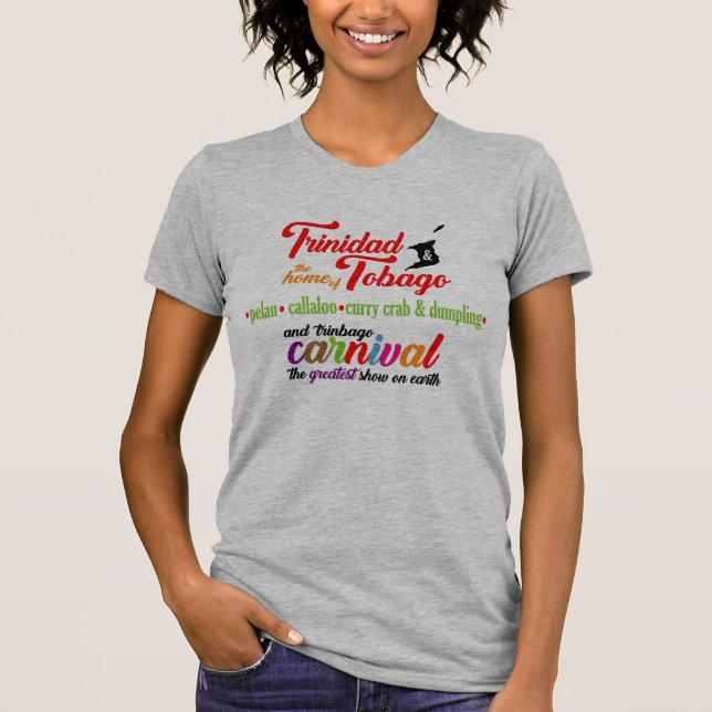 Trinidad & Tobago Carnival and Our Favorite Dishes T-Shirt (Front)