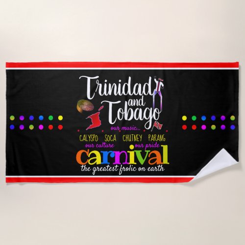 Trinidad  Tobago _ Our Culture Our Pride BLACK Beach Towel