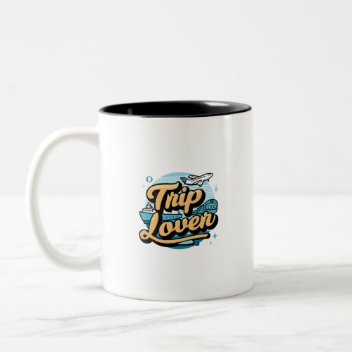 Trip lover Two_Tone coffee mug