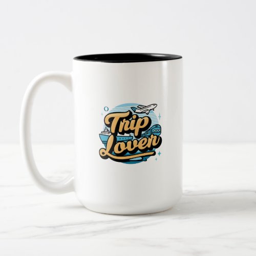 Trip lover Two_Tone coffee mug