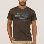 Tripe-visaged Rascal T-shirt at Zazzle