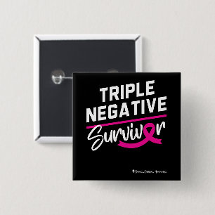 Triple Negative Survivor Breast Cancer Awareness Button