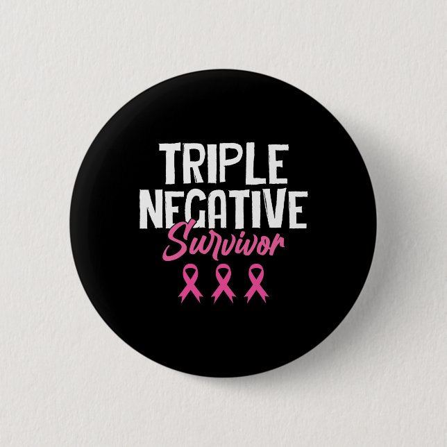 Triple Negative Survivor Breast Cancer Awareness P Button (Front)