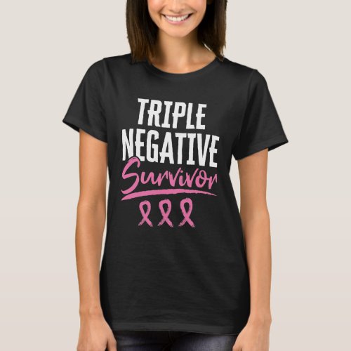 Triple Negative Survivor Breast Cancer TNBC T_Shirt